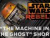 Star Wars Rebels – The Machine in the Ghost