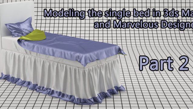 Modeling a bed in 3ds Max and Marvelous Designer Part 2