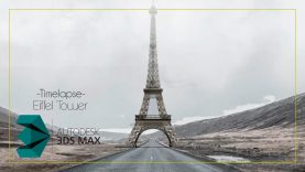 3ds max Timelapse – Eiffel Tower 3D
